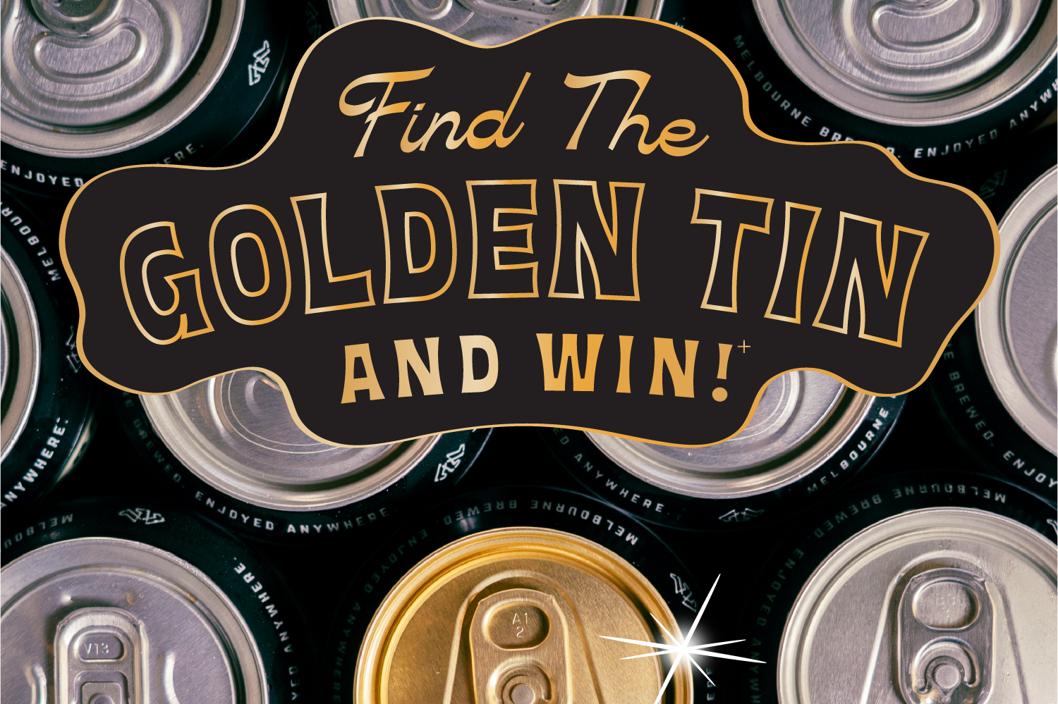 Join the hunt for the golden tin!